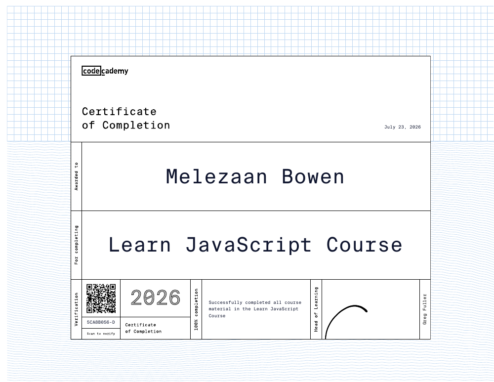 Codecademy Learn JavaScript certificate awarded to Melezaan Bowen